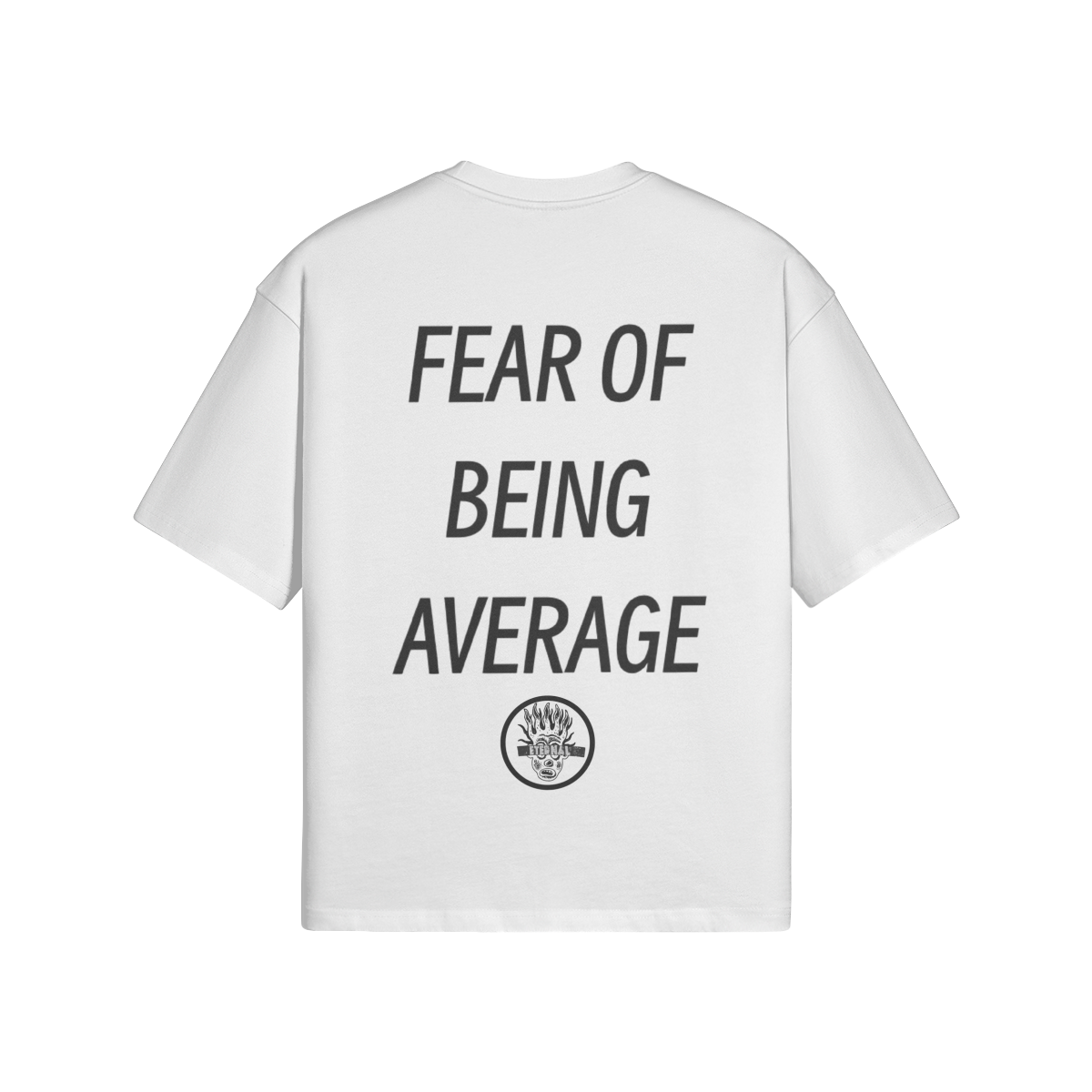 Fear Of Being Average Tee